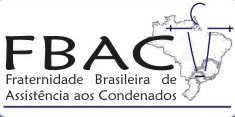 FBAC - Fraternidade Brasileira de Assist&ecirc;ncia aos Condenados